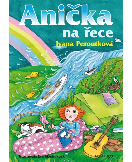 Anička na řece - Ivana Peroutková