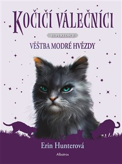 Kočičí válečníci - Superedice: Věštba Modré hvězdy - Erin Hunterová