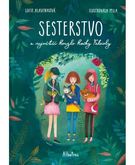 Sesterstvo a největší kouzlo kočky Fabioly - Lucie Hlavinková