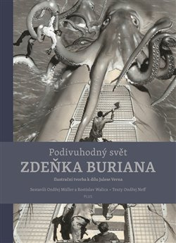 Podivuhodný svět Zdeňka Buriana - Ondřej Neff