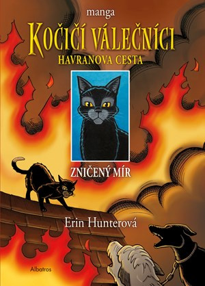 Kočičí válečníci: Havranova cesta 1 - Zničený mír - Erin Hunterová, Dan Jolley