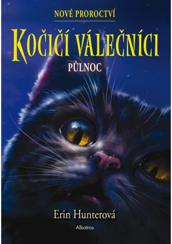 Kočičí válečníci: Nové proroctví 1 - Půlnoc - Erin Hunterová