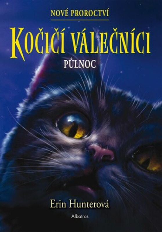 Kočičí válečníci: Nové proroctví 1 - Půlnoc - Erin Hunterová
