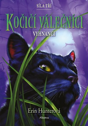 Kočičí válečníci: Síla tří (3) – Vyhnanci - Erin Hunterová