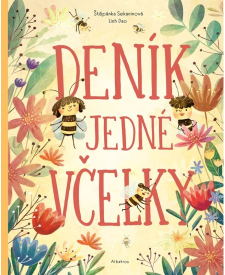 Deník jedné včelky - Štěpánka Sekaninová