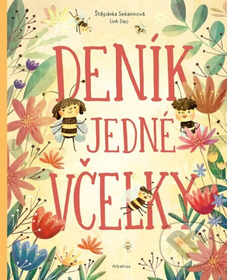 Deník jedné včelky - Štěpánka Sekaninová