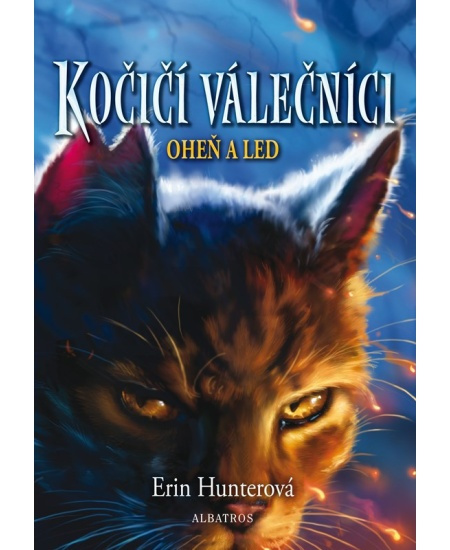 Kočičí válečníci (2) - Oheň a led - Erin Hunterová