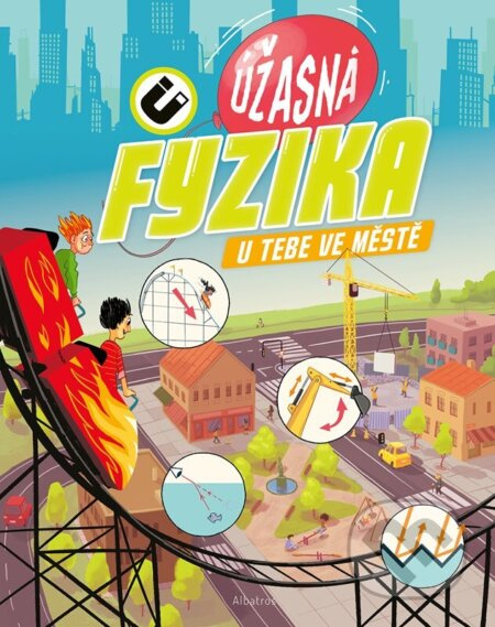 Úžasná fyzika u Tebe ve městě