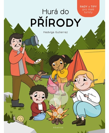 Hurá do přírody! - Hedviga Gutierrez Mihálik