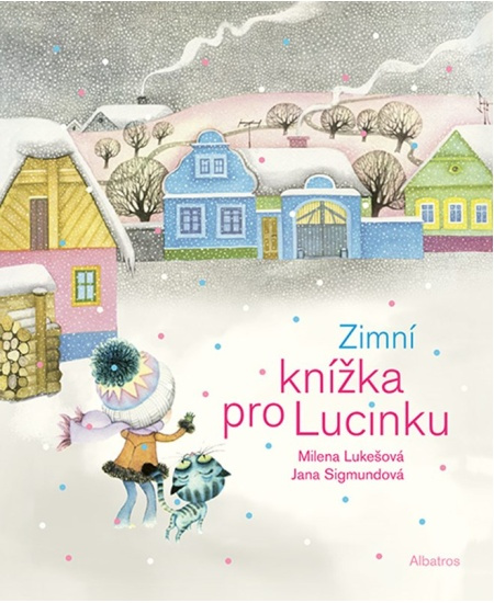 Zimní knížka pro Lucinku - Milena Lukešová