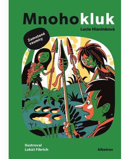 Mnohokluk 3: Zamotané vesmíry - Lucie Hlavinková