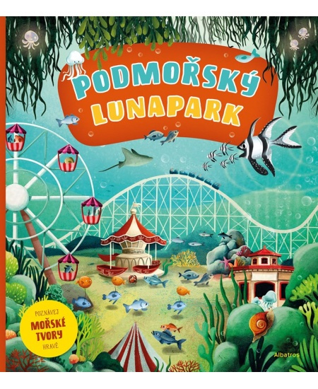 Podmořský lunapark - Helena Haraštová