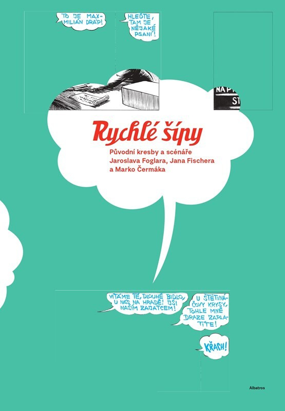 Rychlé šípy: Původní kresby a scénáře Jaroslava Foglara, Jana Fischera a Marko Čermáka - Pavel Kořínek