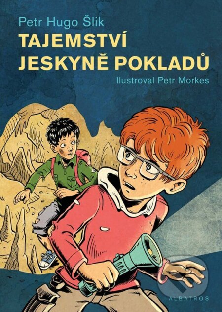 Tajemství jeskyně pokladů - Petr Hugo Šlik