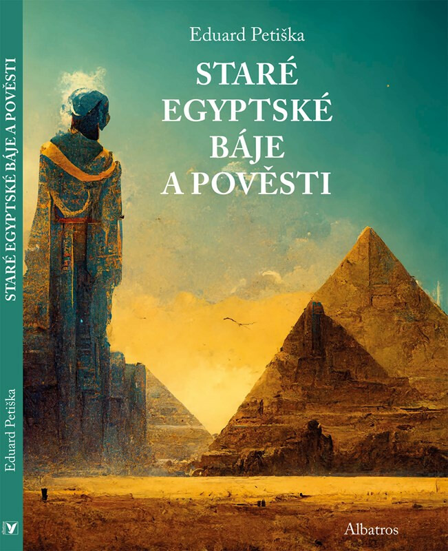 Báje a pověsti starého Egypta a Mezopotámie - Eduard Petiška