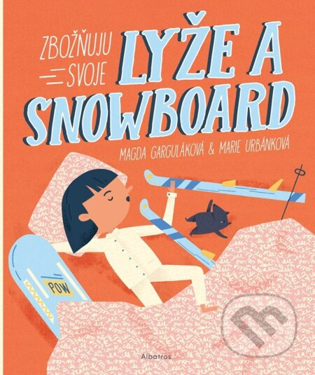 Zbožňuju svoje lyže a snowboard