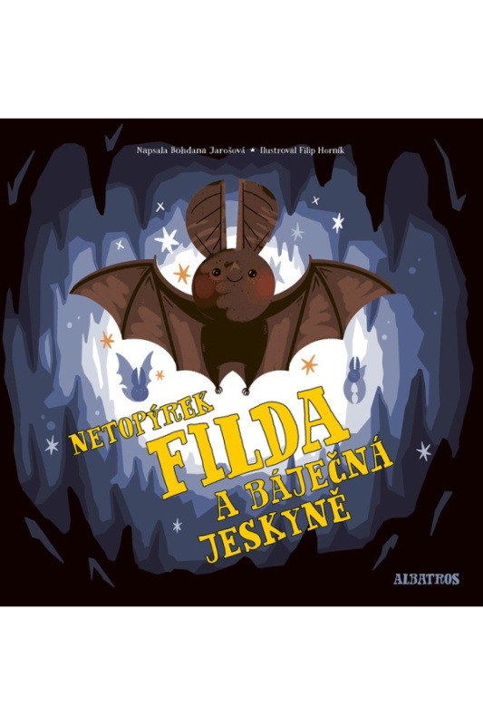 Netopýrek Filda a báječná jeskyně