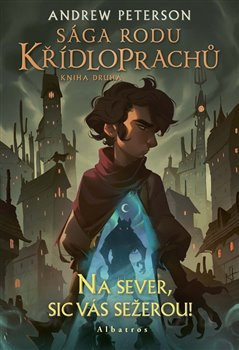 Sága rodu Křídloprachů: Na sever, sic vás sežerou! ALBATROS