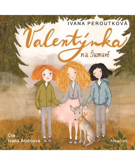 Valentýnka na Šumavě (audiokniha pro děti) - Ivana Peroutková - audiokniha z kategorie Pro děti