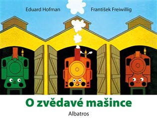 O zvědavé mašince - Eduard Hofman, Eduard Hofmann