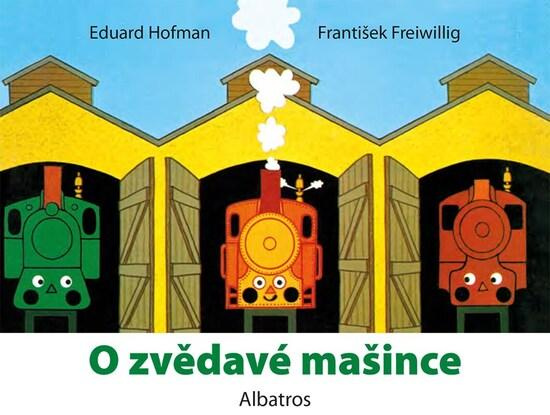O zvědavé mašince - Eduard Hofman, Eduard Hofmann