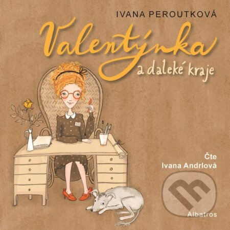 Valentýnka a daleké kraje (audiokniha pro děti) - Ivana Peroutková