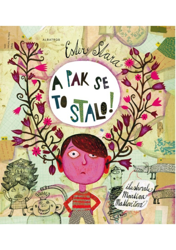 A pak se to stalo! - Ester Stará