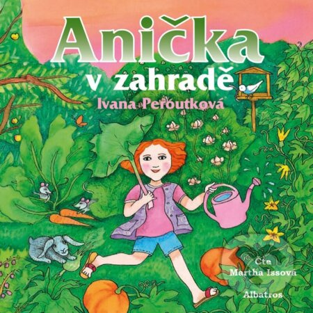 Anička v zahradě (audiokniha pro děti) - Ivana Peroutková