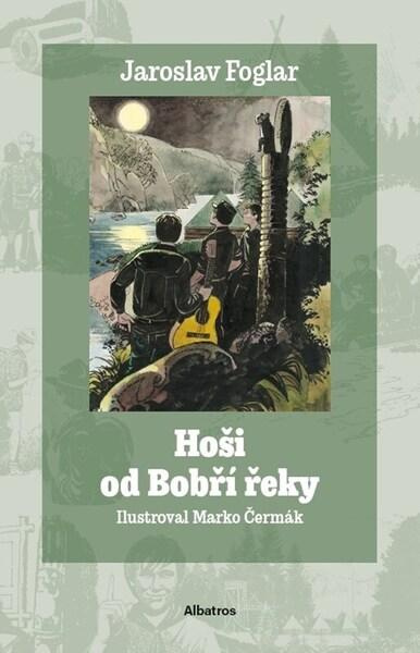 Hoši od Bobří řeky -  Jaroslav Foglar