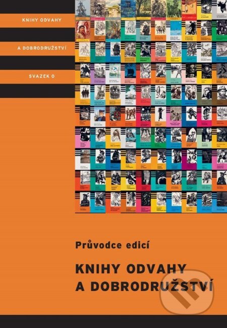 Knihy odvahy a dobrodružství (70 let edice dobrodružných příběhů)