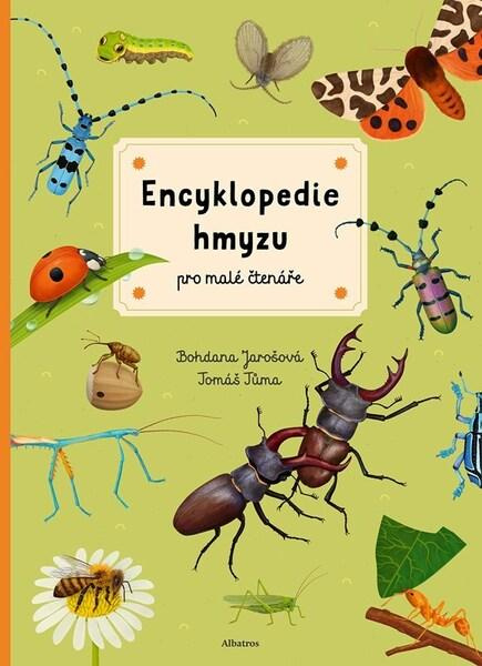 Encyklopedie hmyzu pro malé čtenáře - Bohdana Jarošová, Tomáš Tůma (ilustrátor),Encyklopedie hmyzu pro malé čtenáře - Bohdana Jarošová, Tomáš Tůma (il