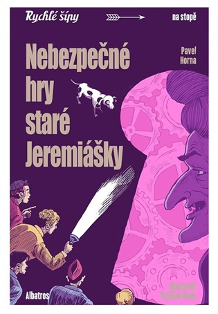 Nebezpečné hry staré Jeremiášky - Jaroslav Foglar, Pavel Horna