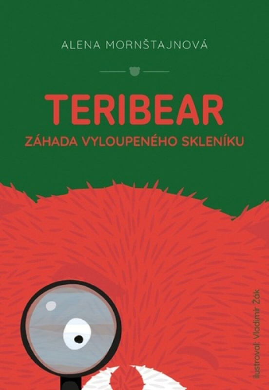 Teribear Záhada vyloupeného skleníku - Kolektiv, Alena Mornštajnová