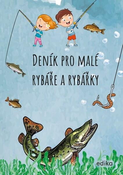 Deník pro malé rybáře a rybářky -  Michaela Hrušková