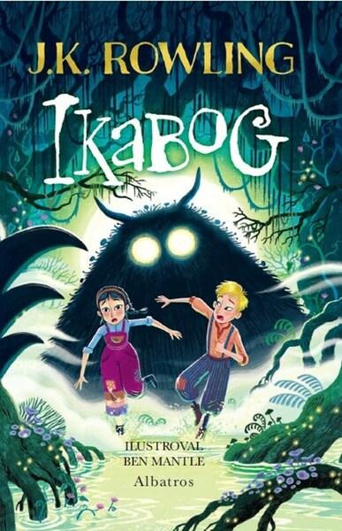 Ikabog -  J.K. Rowling