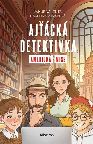 Ajťácká detektivka Americká mise -  Jakub Valenta