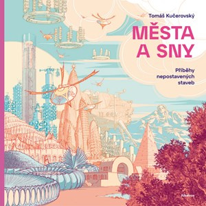 Města a sny -  Tomáš Kučerovský
