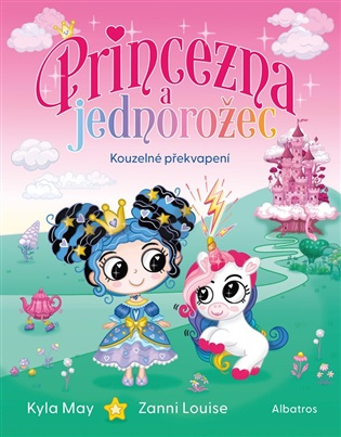 Princezna a jednorožec Kouzelné překvapení -  Zanni Louise
