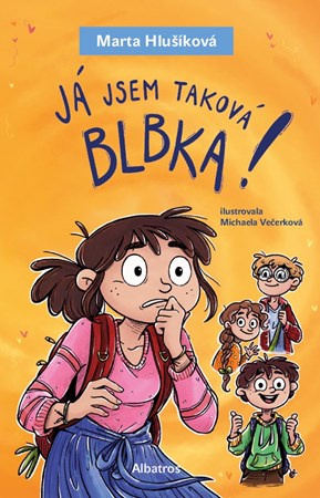 Já jsem taková blbka! -  Marta Hlušíková