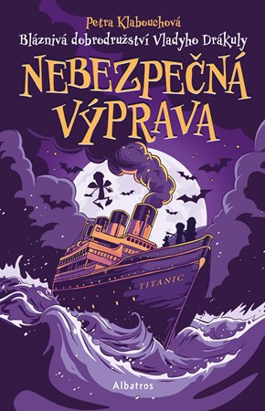 Bláznivá dobrodružství Vladyho Drákuly – Nebezpečná výprava -  Petra Klabouchová