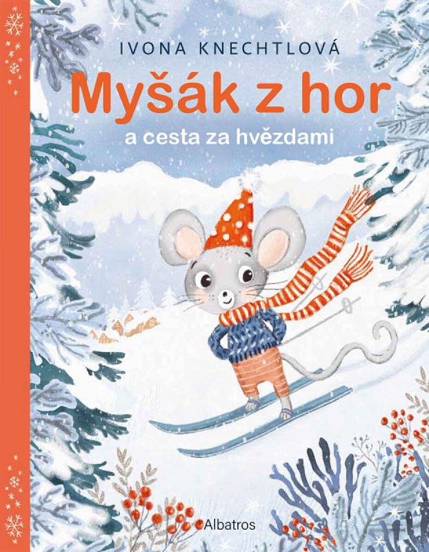 Myšák z hor a cesta za hvězdami -  Ivona Knechtlová