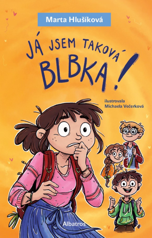 Já jsem taková blbka! - Marta Hlušíková