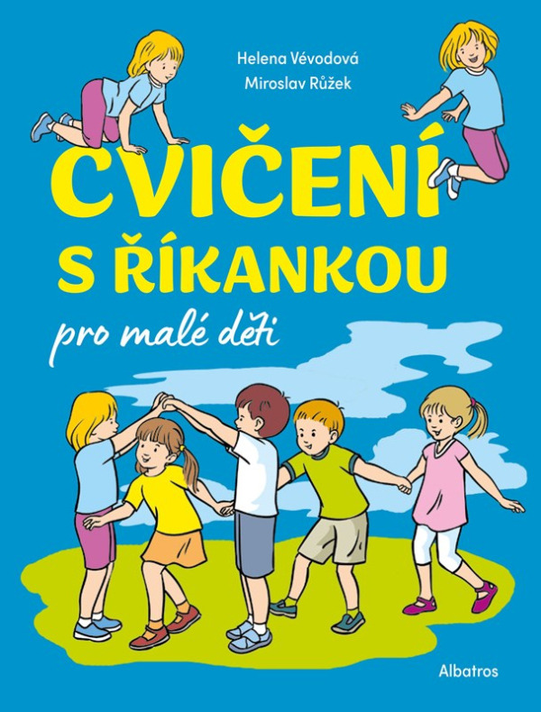 Cvičení s říkankou pro malé děti - Miroslav Růžek, Helena Vévodová