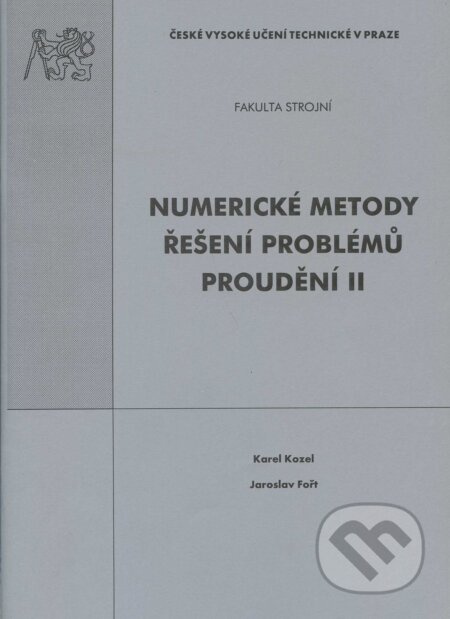 Numerické metody řešení problémů proudění II - Karel Kozel
