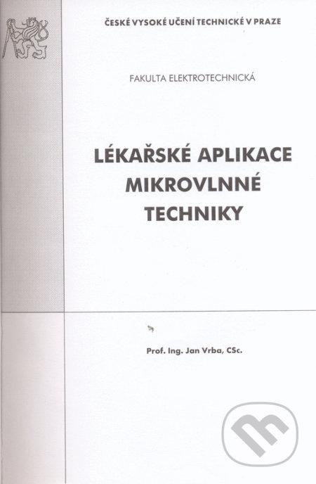 Lékařské aplikace mikrovlnné techniky - Jan Vrba - kniha z kategorie Vysoké školy