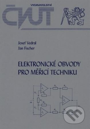 Elektronické obvody pro měřicí techniku - Josef Vedral - kniha z kategorie Přírodní vědy a technika