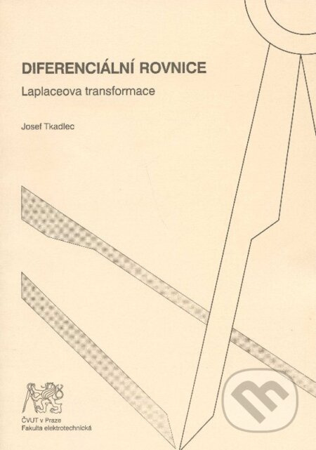 Diferenciální rovnice (laplaceova transformace) - Josef Tkadlec - kniha z kategorie Učebnice a slovníky