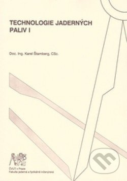 Technologie jaderných paliv I - Karel Štamberg - kniha z kategorie Vysoké školy