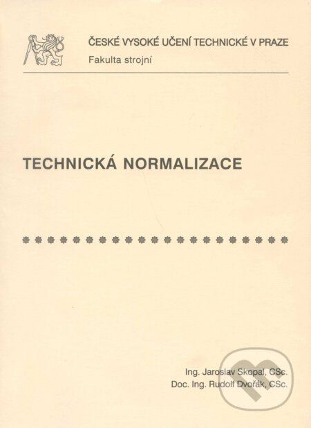 Technická normalizace - Jaroslav Skopal - kniha z kategorie Přírodní vědy a technika