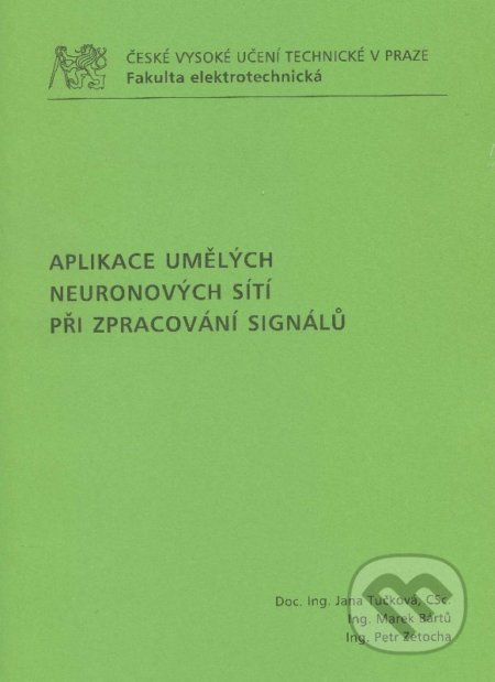 Aplikace umělých neuronových sítí při zpracování signálů - kniha z kategorie Vysoké školy